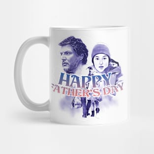 the last of us tv series and happy fathers day themed " TLOU " tshirt sticker etc. design by ironpalette Mug